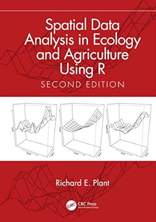 spatial data analysis in ecology and agriculture using r 2nd edition richard e plant b001k6mgr8,