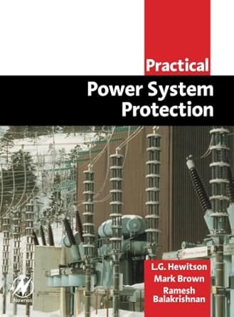 practical power system protection 1st edition leslie hewitson ,mark brown bappsc mhsc mba fasmf ,ramesh