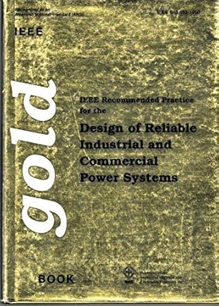 ieee recommended practice for the design of reliable industrial and commercial power systems/std 493 1990 2nd