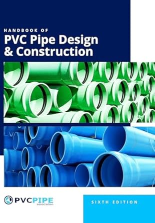 handbook of pvc pipe design and construction 1st edition uni bell pvc pipe association uni bell pvc pipe