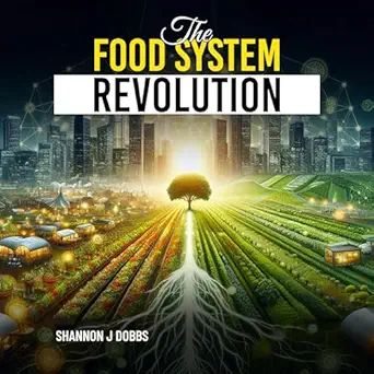 the food system revolution harnessing market forces for food justice and climate action 1st edition shannon