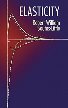 elasticity 1st edition robert william soutas little b001hohjkm, 978-0486150079