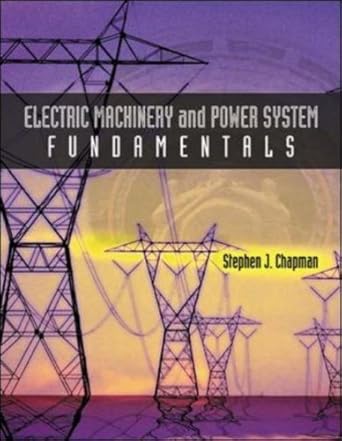 electric machinery and power system fundamentals by chapman stephen j paperback 1st edition stephen j chapman
