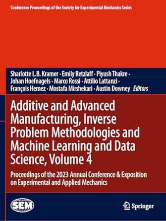 additive and advanced manufacturing inverse problem methodologies and machine learning and data science
