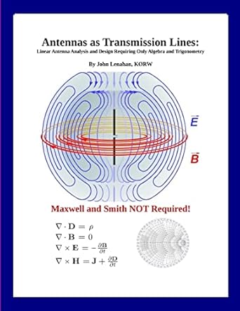 antennas as transmission lines linear antenna analysis and design requiring only algebra and trigonometry 1st