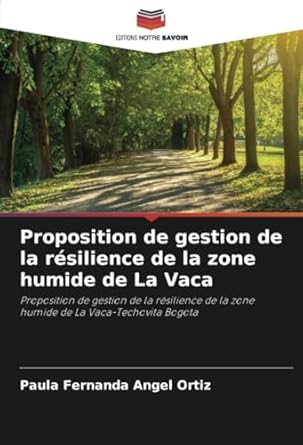 proposition de gestion de la resilience de la zone humide de la vaca proposition de gestion de la resilience