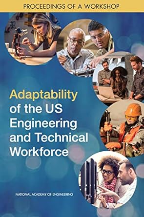 adaptability of the us engineering and technical workforce proceedings of a workshop 1st edition and medicine