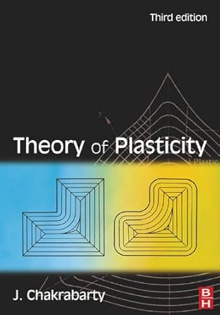 theory of plasticity 1st edition jagabanduhu chakrabarty b001kdnckg, 978-0080481364