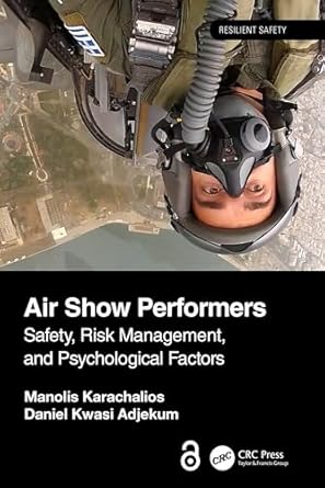 air show performers safety risk management and psychological factors 1st edition manolis karachalios ,daniel
