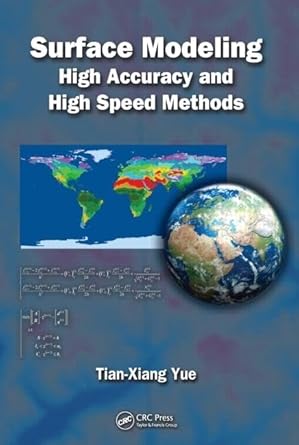 surface modeling high accuracy and high speed methods 1st edition tian xiang yue 1439817588, 978-1439817582