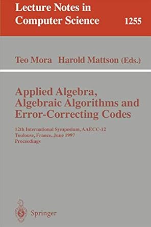 applied algebra algebraic algorithms and error correcting codes 12th international symposium aaecc 12