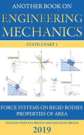 another book on engineering mechanics statics part 1 1st edition natalya pertaya braun ,kai felix braun