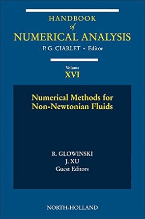 numerical methods for non newtonian fluids special volume 1st edition r glowinski ,jinchao xu 9781282954243,