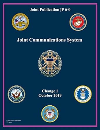 joint publication jp 6 0 joint communication system change 1 october 2019 1st edition united states