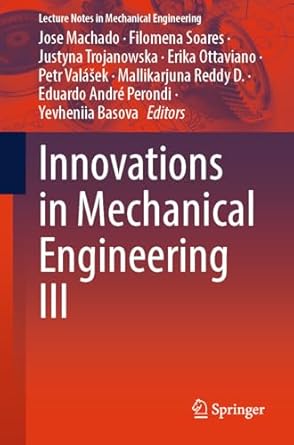 innovations in mechanical engineering iii 1st edition jose machado ,filomena soares ,justyna trojanowska