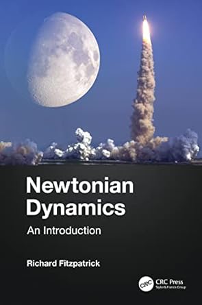 newtonian dynamics 1st edition richard fitzpatrick 1032056665, 978-1032056661