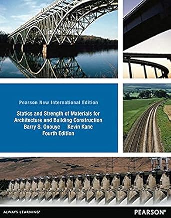 statics and strength of materials for ar 4th edition barry s onouye ,kevin kane 129202707x, 978-1292027074