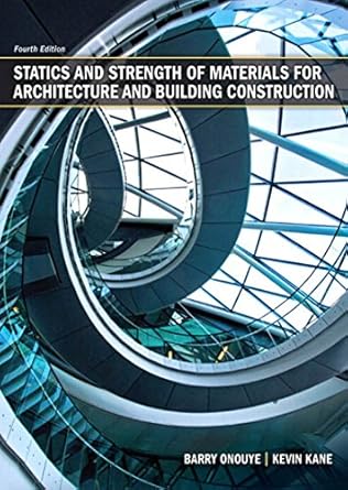 statics and strength of materials for architecture and building construction 1st edition kevin kane barry