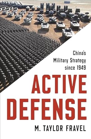 active defense chinas military strategy since 1949 1st edition m taylor fravel 0691210330, 978-0691210339