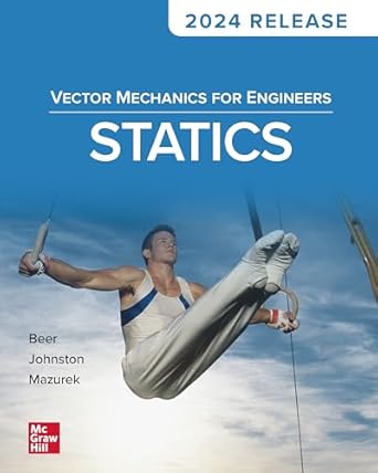 vector mechanics for engineers statics 2024 release 12th edition ferdinand beer b078sv62n4, 978-1259977244