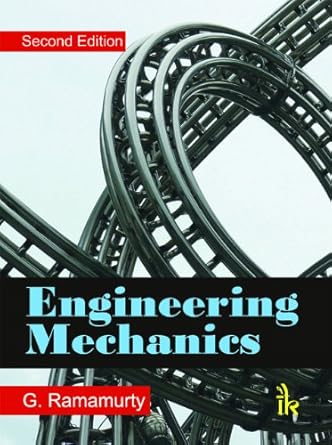 engineering mechanics 1st edition g ramamurty 9381141312, 978-9381141311
