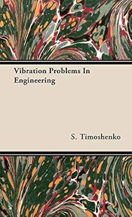 vibration problems in engineering 1st edition s timoshenko 1443731676, 978-1443731676