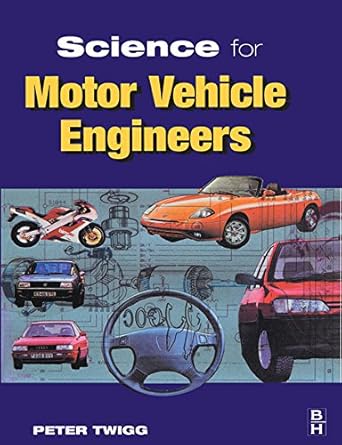 science for motor vehicle engineers 1st edition peter twigg b0034orweq, 978-0080928685