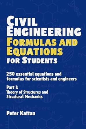 civil engineering formulas and equations for students 250 essential equations and formulas for scientists and