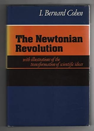 the newtonian revolution 1st edition i bernard cohen 0521229642, 978-0521229647