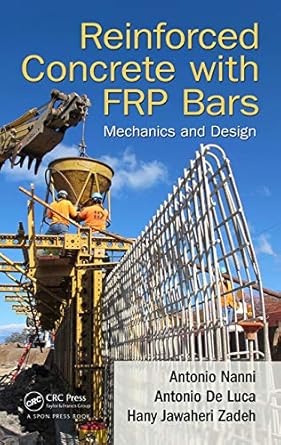 reinforced concrete with frp bars mechanics and design 1st edition nanni antonio jawaheri zadeh hany de luca