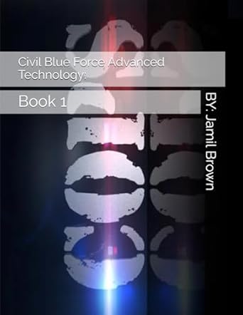 civil blue force advanced technology book 1 1st edition jamil eugene brown b0dblrfd9x, 979-8334524811