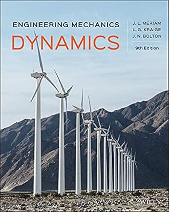 engineering mechanics dynamics 9th edition james l meriam ,l g kraige ,j n bolton 1119724171, 978-1119724179