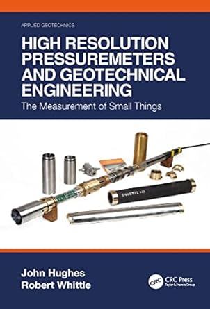 high resolution pressuremeters and geotechnical engineering 1st edition john hughes ,robert whittle