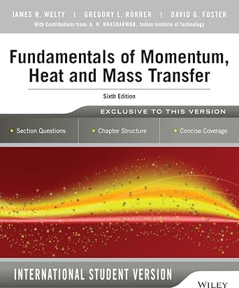 fundamentals of momentum heat and mass transfer international student version 6th edition james welty