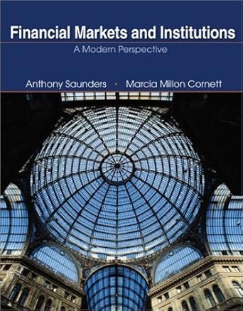 financial markets and institutions a modern perspective 1st edition anthony saunders ,marcia millon cornett
