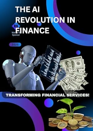 the ai revolution in finance transforming financial services 1st edition arun sharma b0dkmwww2k
