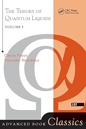 theory of quantum liquids normal fermi liquids 1st edition david pines b0028etm6y, 978-0429961212