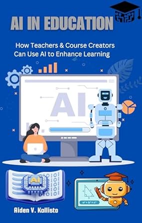 ai in education how teachers and course creators can use ai to enhance learning a practical guide for