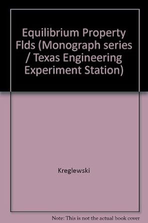 equilibrium properties of fluids and fluid mixtures 1st edition aleksander kreglewski 0890961832,