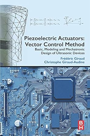 piezoelectric actuators vector control method basic modeling and mechatronic design of ultrasonic devices 1st