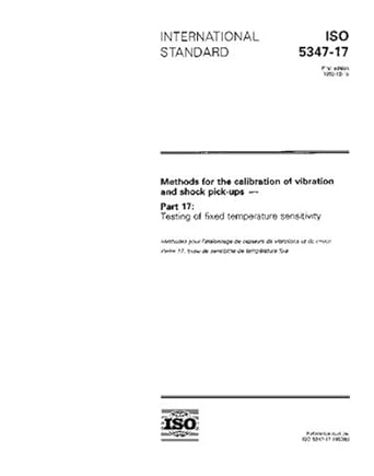 iso 5347 17 1993 methods for the calibration of vibration and shock pick ups part 17 testing of fixed