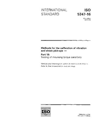 iso 5347 16 1993 methods for the calibration of vibration and shock pick ups part 16 testing of mounting