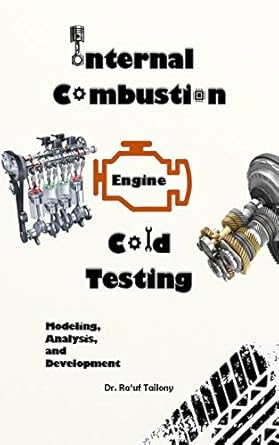 internal combustion engine cold testing modeling analysis and development 1st edition dr rauf tailony