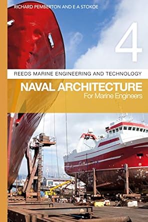 reeds vol 4 naval architecture for marine engineers 1st edition richard pemberton ,e a stokoe b073sc1rk1,