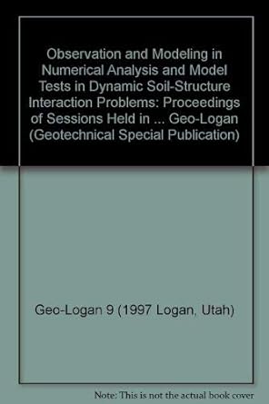 observation and modeling in numerical analysis and model tests in dynamic soil structure interaction problems
