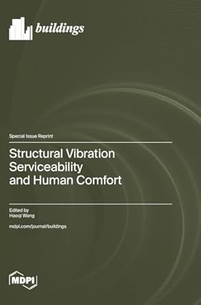 structural vibration serviceability and human comfort 1st edition haoqi wang 3036587063, 978-3036587066