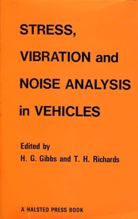 stress vibration and noise analysis in vehicles 1st edition institute of physics ,h g gibbs ,t h richards