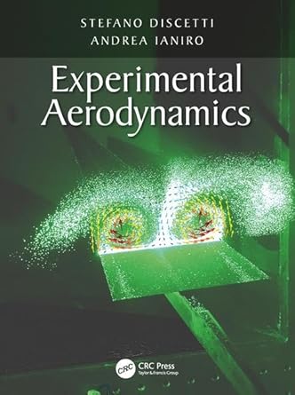 experimental aerodynamics 1st edition stefano discetti ,andrea ianiro 1498704018, 978-1498704014