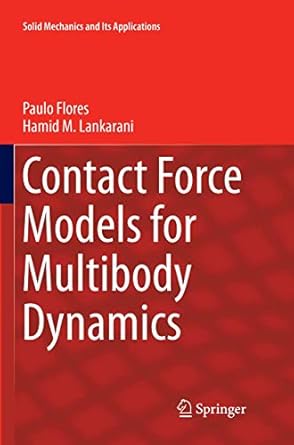 contact force models for multibody dynamics 1st edition paulo flores ,hamid m lankarani 3319809113,