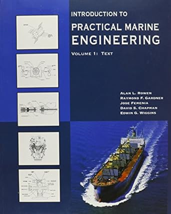 introduction to practical marine engineering workbook edition alan l rowen ,raymond gardner ,jose femenia